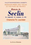 SECLIN (HISTOIRE DE). LA SEIGNEURIE, LA COMMUNE, LA VILLE. ANNALES