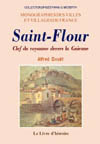 SAINT-FLOUR, CLEF DU ROYAUME DEVERS LA GUIENNE
