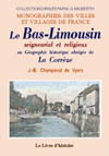 BAS-LIMOUSIN SEIGNEURIAL ET RELIGIEUX (OU GEOGRAPHIE HISTORIQUE ABREGEE DU)