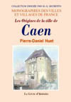 CAEN (LES ORIGINES DE LA VILLE DE)