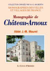 CHÀ‚TEAU-ARNOUX (MONOGRAPHIE DE)