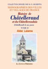 CHÀ‚TELLERAUD ET LE CHÀ‚TELLERAUDAIS (HISTOIRE DE). TOME II