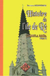 HISTOIRE DE L'ILE DE RE, TOME I ET II