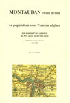 MONTAUBAN ET SON TERROIR, SA POPULATION SOUS L'ANCIEN REGIME