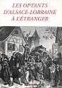 LES OPTANTS D'ALSACE-LORRAINE A L'ETRANGER