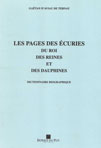 LES PAGES DES ECURIES DU ROI, DES REINES ET DES DAUPHINES