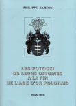 LES POTOCKI, DE LEURS ORIGINES À  LA FIN DE L'AGE D'OR POLONAIS