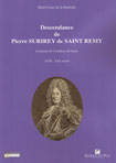 DESCENDANCE DE PIERRE DE SURIREY DE SAINT REMY, LIEUTENANT DE L'ARTILLERIE DE FRANCE