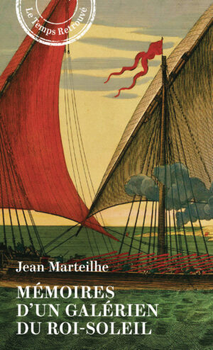 MEMOIRES D'UN GALERIEN DU ROI SOLEIL