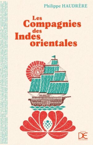 LES COMPAGNIES DES INDES ORIENTALES