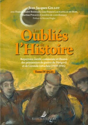 LES OUBLIES DE L’HISTOIRE, TOME IV, P-Z
