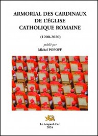 ARMORIAL DES CARDINAUX DE L’EGLISE CATHOLIQUE ROMAINE 1200-2020