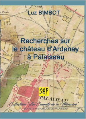 RECHERCHES SUR LE CHATEAU D’ARDENAY