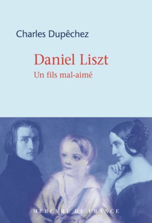 DANIEL LISZT : UN FILS MAL AIME
