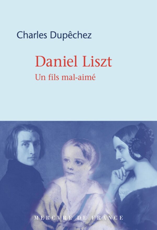 DANIEL LISZT : UN FILS MAL AIME