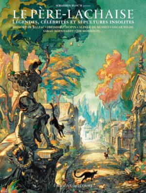 LE PERE LACHAISE, SEPULTURES INSOLITES
