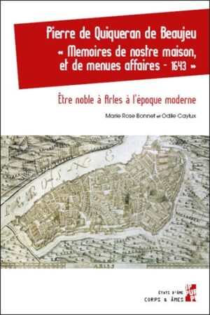 PIERRE DE QUINQUERAN, ETRE NOBLE A ARLES A L’EPOQUE MODERNE