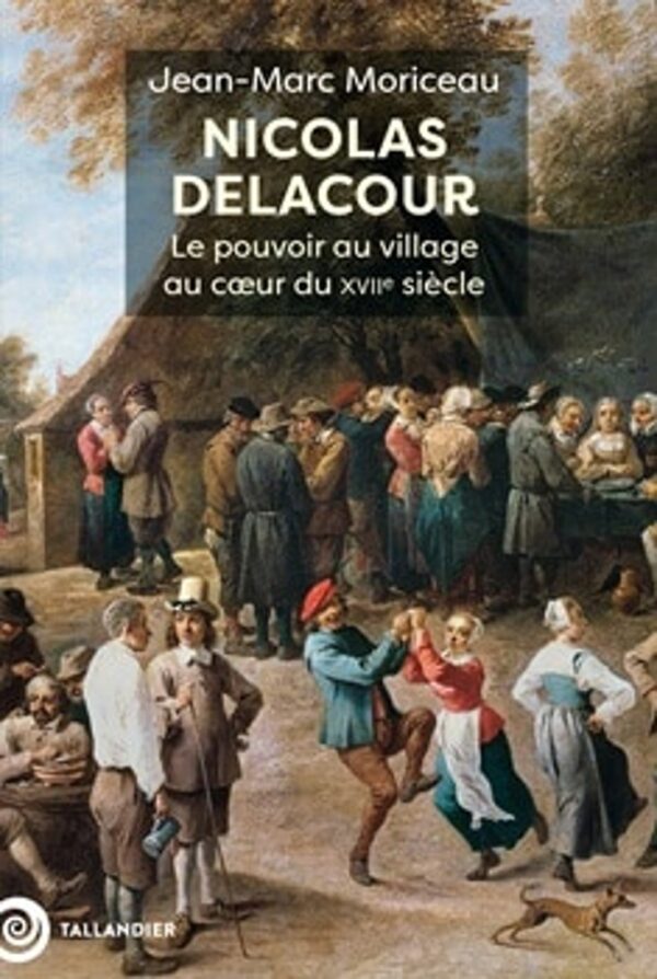 NICOLAS DELACOUR, LE POUVOIR AU VILLAGE
