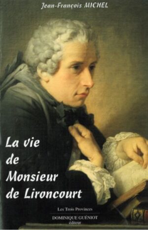 LA VIE DE MONSIEUR DE LIRONCOURT