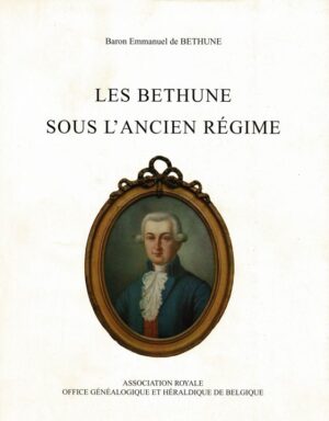 LES BETHUNE SOUS L’ANCIEN RÉGIME
