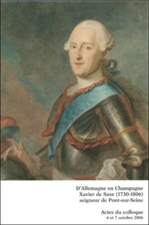 XAVIER DE SAXE, SEIGNEUR DE PONT DE SEINE