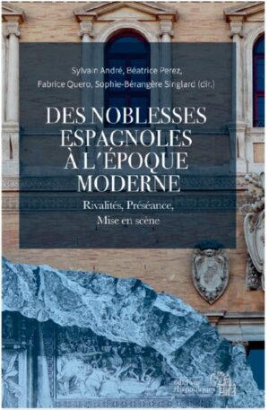 DES NOBLESSES ESPAGNOLES A L'EPOQUE MODERNE