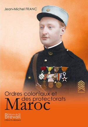ORDRES COLONIAUX ET DES PROTECTORATS - TUNISIE, AOF, AEF, TADJOURAH, TUNISIE