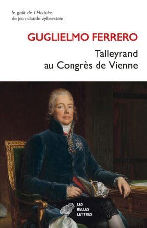 TALLEYRAND AU CONGRES DE VIENNE