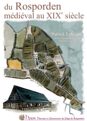 DU ROSPORDEN MEDIEVAL AU XIXÈME SIECLE