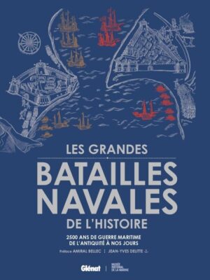 LES GRANDES BATAILLES NAVALES DE L'HISTOIRE