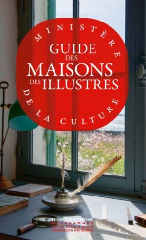 LE GUIDE DES MAISONS DES ILLUSTRES