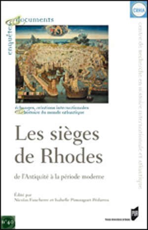 LES SIEGES DE RHODES DE L'ANTIQUITE A L'EPOQUE MODERNE