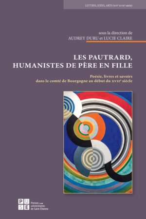 LES PAUTRARD - HUMANISTES DE PÈRE EN FILLE