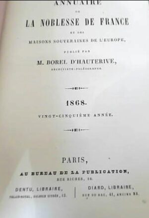 ANNUAIRE DE LA NOBLESSE DE FRANCE ET DES MAISONS SOUVERAINES DE L'EUROPE - 1868 - RELIE