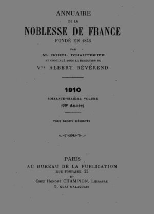 ANNUAIRE DE LA NOBLESSE DE FRANCE ET DES MAISONS SOUVERAINES DE L'EUROPE - 1910 BROCHE