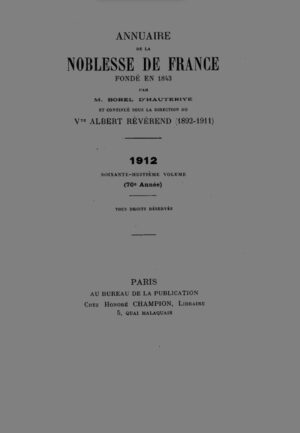 ANNUAIRE DE LA NOBLESSE DE FRANCE ET DES MAISONS SOUVERAINES DE L'EUROPE - 1912 BROCHE
