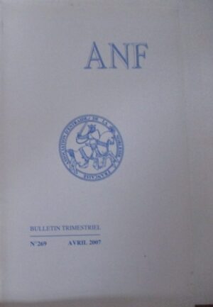 BULLETIN TRIMESTRIEL DE L'ANF (ASSOCIATION DE LA NOBLESSE DE FRANCE) 316 JANVIER 2019
