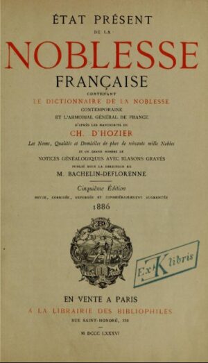 ETAT PRESENT DE LA NOBLESSE FRANCAISE TOME 1 EXEMPLAIRE DEBROCHE