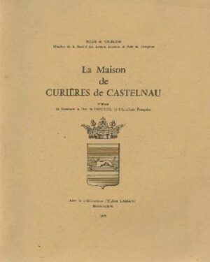 LA MAISON DE CURIERES DE CASTELNAU