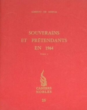 SOUVERAINS ET PRETENDANTS EN 1964 - COMPLET DES DEUX TOMES