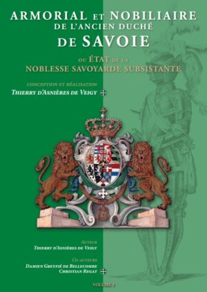 ARMORIAL ET NOBILIAIRE DE L'ANCIEN DUCHE DE SAVOIE - TOME III